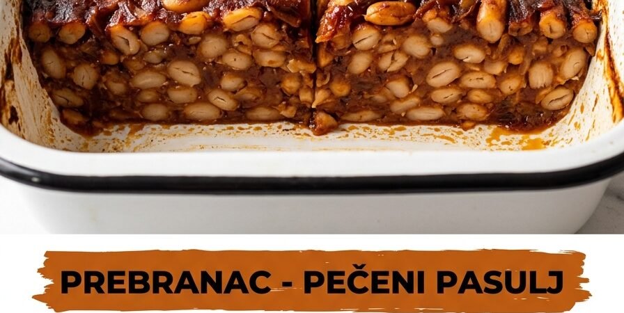 Prebranac – Pečeni pasulj — Tradicionalni domaći specijalitet iz rerne